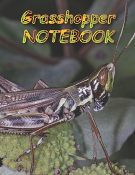 Grasshopper NOTEBOOK: Notebooks and Journals 110 pages (8.5"x11")