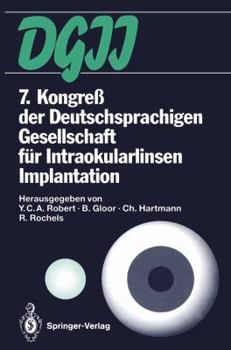 Paperback 7. Kongreß Der Deutschsprachigen Gesellschaft Für Intraokularlinsen Implantation: 4. Bis 6. März 1993, Zürich [German] Book