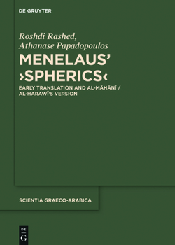 Hardcover Menelaus' >Spherics: Early Translation and Al-Māhānī / Al-Harawī's Version Book