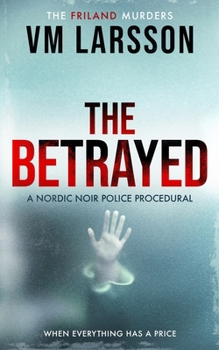 Paperback The Betrayed: A Nordic Noir Police Procedural Book