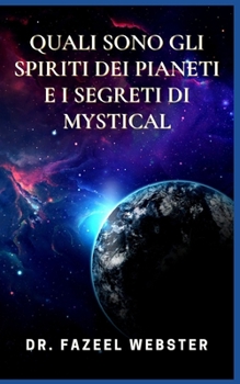 Quali Sono Gli Spiriti Dei Pianeti E I Segreti Di Mystical