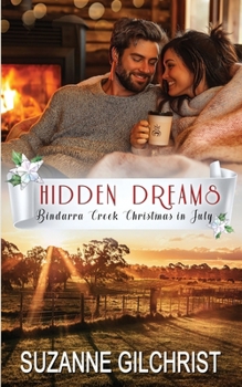 Paperback Hidden Dreams (Bindarra Creek Christmas in July Romance) Book