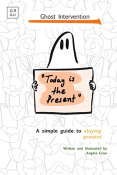Paperback Today is the Present: A gentle illustrated guide to reconnecting with the present through creativity, reflection, and self-care Book