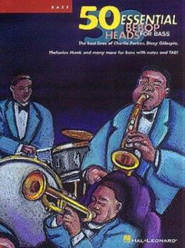 Paperback 50 Essential Bebop Heads for Bass Book