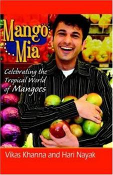 Paperback Mango MIA: Celebrating the Tropical World of Mangoes Book