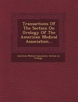 Paperback Transactions of the Section on Urology of the American Medical Association... Book