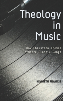 Paperback Theology in Music: How Christian Themes Permeate Classic Songs Book