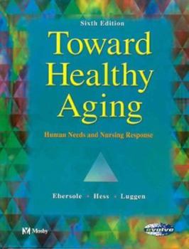 Hardcover Toward Healthy Aging: Human Needs & Nursing Response Book