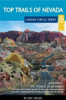 Paperback Top Trails of Nevada: Includes Great Basin National Park, Valley of Fire and Cathedral Gorge State Parks, and Basin and Range National Monument Book