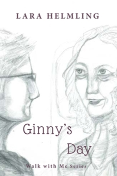 Paperback Ginny's Day: Walking with the Elderly Book