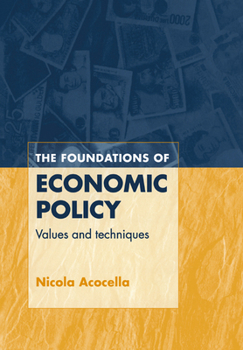 Paperback The Foundations of Economic Policy: Values and Techniques Book