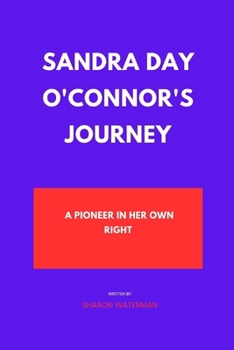 Paperback Sandra Day O'Connor's Journey: A Pioneer in Her Own Right Book