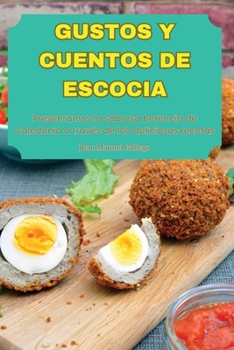 Paperback Gustos Y Cuentos de Escocia [Spanish] Book
