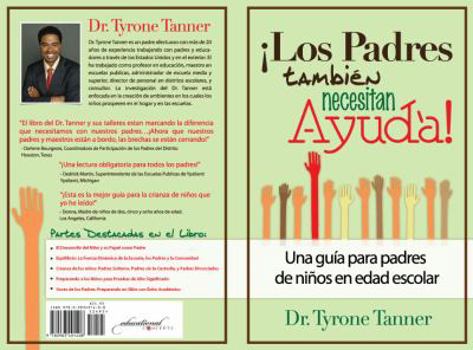 Paperback Los Padres Tambien Necesitan Ayuda: Una guía para padres de ninos en edad escolar (Spanish Edition) [Spanish] Book