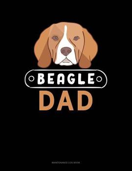 Paperback Beagle Dad: Maintenance Log Book