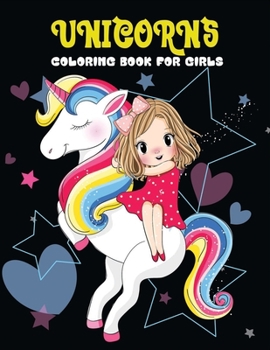 Paperback Unicorns coloring book for girls: Awesome collection of 50 Unicorn illustrations Book