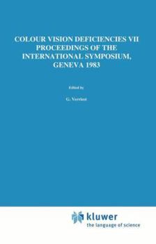 Hardcover Colour Vision Deficiencies VII: Proceedings of the Seventh Symposium of the International Research Group on Colour Vision Deficiencies Held at Centre Book