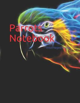 Paperback Parrots Notebook: Notebook Large Size 8.5 X 11 Ruled 150 Pages Softcover Book