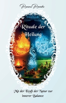Paperback Rituale Der Heilung: Mit Der Kraft Der Natur Zur Inneren Balance [German] Book