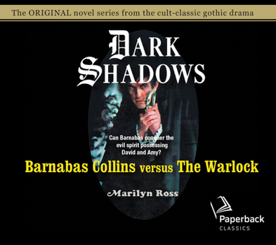 Barnabas Collins Versus the Warlock - Book #11 of the Dark Shadows