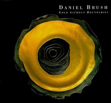 Hardcover Daniel Brush Gold Without Boundaries Book