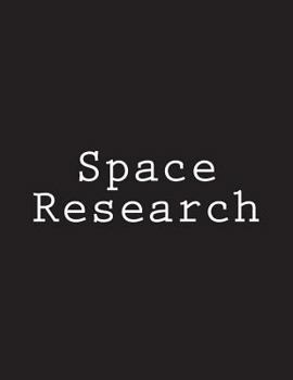 Paperback Space Research: Notebook large Size 8.5 x 11 Ruled 150 Pages Book