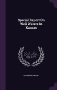 Hardcover Special Report On Well Waters In Kansas Book