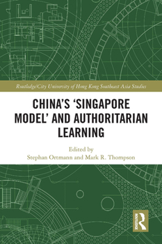 Paperback China's 'Singapore Model' and Authoritarian Learning Book