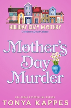 Mother's Day Murder - Book #2 of the Holiday Cozy Mystery