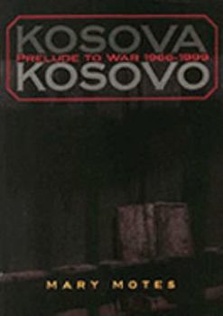 Paperback Kosova-Kosovo: Prelude to War 1966-1999 Book