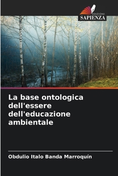 Paperback La base ontologica dell'essere dell'educazione ambientale [Italian] Book