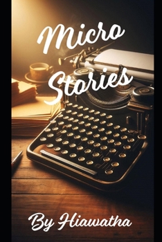Paperback Micro Stories by Hiawatha Book
