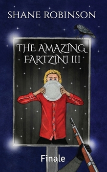Paperback The Amazing Fartzini III: Finale Book
