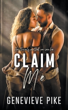 Paperback Claim Me: A Steamy Love at First Sight Romance Book