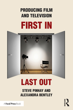 Paperback Producing Film and Television: First In, Last Out Book
