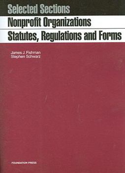 Paperback Fishman and Schwarz's Nonprofit Organizations, Statutes, Regulations and Forms Book