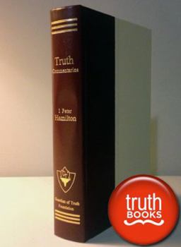 Truth Commentary - 1 Peter
