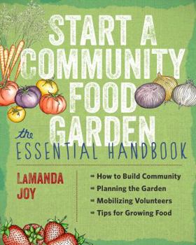 Paperback Start a Community Food Garden: The Essential Handbook Book