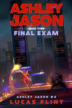 Paperback Ashley Jason and the Final Exam Book