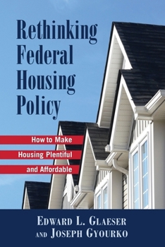 Paperback Rethinking Federal Housing Policy:: How to Make Housing Plentiful and Affordable Book