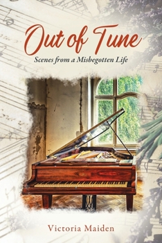 Paperback Out of Tune: Scenes from a Misbegotten Life Book