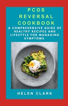 Paperback Pcos Reversal Cookbook: A Comprehensive Guide of Healthy Recipes and Lifestyle for Managing Symptoms Book