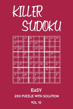 Killer Sudoku Easy 200 Puzzle With Solution Vol 10: Beginner Puzzle Book, simple,9x9, 2 puzzles per page