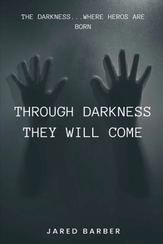 Paperback Through Darkness They Will Come Book