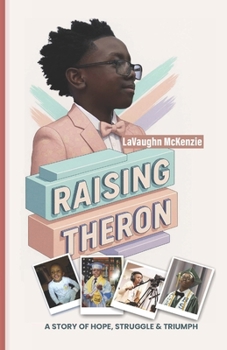 Paperback Raising Theron: A Story of Hope, Struggle, and Triumph Book
