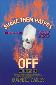 Paperback Shake Them Haters off Volume 20: Mastering Your Spelling Skill - the Study Guide- 1 of 7 Book