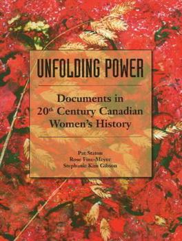 Unfolding Power: Documents in 20th Century Canadian Women's History