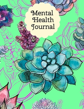Mental Health Journal: 8 Week Depression and Anxiety Tracker Wellness Support Journal
