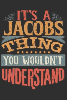 Paperback It's A Jacobs You Wouldn't Understand: Want To Create An Emotional Moment For The Jacobs Family? Show The Jacobs's You Care With This Personal Custom Book