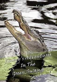 Paperback Jimmy's Adventures in the Green Swamp Book